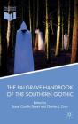 The Palgrave Handbook of the Southern Gothic By Susan Castillo Street (Editor), Charles L. Crow (Editor) Cover Image