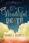 It's a Wonderful Death By Sarah J. Schmitt Cover Image