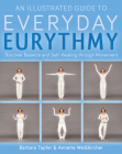 An Illustrated Guide to Everyday Eurythmy: Discover Balance and Self-Healing Through Movement By Barbara Tapfer, Annette Weisskircher, Matthew Barton (Translator) Cover Image