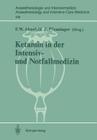 Ketamin in Der Intensiv- Und Notfallmedizin (Anaesthesiologie Und Intensivmedizin Anaesthesiology and Int #208) Cover Image