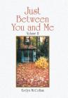 Just Between You and Me: Volume Ii Cover Image