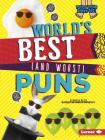 World's Best (and Worst) Puns (Laugh Your Socks Off!) By Georgia Beth Cover Image