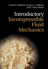 Introductory Incompressible Fluid Mechanics By Frank H. Berkshire, Simon J. a. Malham, J. Trevor Stuart Cover Image
