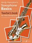 Saxophone Basics: A Method for Individual and Group Learning (Teacher's Book) (Alto Saxophone) (Faber Edition: Basics) Cover Image