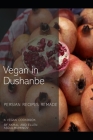 Vegan in Dushanbe: Persian Recipes Remade By Akmal Abdulmuminov, Ellen a. Abdulmuminov Cover Image