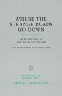 Where the Strange Roads Go Down (Century Collection) By Mary del Villar, Fred del Villar, Susan Hardy Aiken (Foreword by) Cover Image