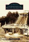 Lake Quinsigamond and White City Amusement Park (Images of America) Cover Image