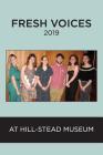 Fresh Voices 2019: at Hill-Stead Museum By Ginny Lowe Connors (Editor) Cover Image
