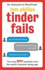 Tinder Fails By Tom Phillips Cover Image