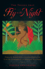 The Things That Fly in the Night: Female Vampires in Literature of the Circum-Caribbean and African Diaspora (Critical Caribbean Studies) Cover Image