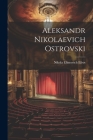 Aleksandr Nikolaevich Ostrovski Cover Image
