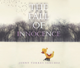The Fall of Innocence By Jenny Tores Sanchez, Cynthia Farrell (Narrated by) Cover Image