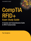 Comptia Rfid+ Exam Study Guide: A Concise and Comprehensive Guide to Rfid Fundamentals (Expert's Voice) By Paul Sanghera Cover Image