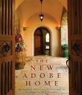 The New Adobe Home By Michael Byrne, Dottie Larson, Amy Haskell (Photographer) Cover Image