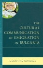 The Cultural Communication of Emigration in Bulgaria Cover Image