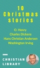 10 Christmas stories By Henry Dickens Andersen Irving Cover Image