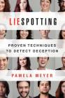 Liespotting: Proven Techniques to Detect Deception Cover Image