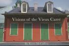 Visions of the Vieux Carré By Kerri McCaffety (Photographer) Cover Image