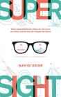 Supersight: What Augmented Reality Means for Our Lives, Our Work, and the Way We Imagine the Future By David Rose, Simon Mattacks (Read by) Cover Image