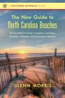 The New Guide to North Carolina Beaches: All You Need to Know to Explore and Enjoy Currituck, Calabash, and Everywhere Between (Southern Gateways Guides) By Glenn Morris Cover Image