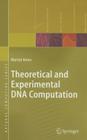 Theoretical and Experimental DNA Computation (Natural Computing) By Martyn Amos Cover Image