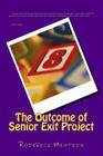 The Outcome of Senior Exit Project By Roderick Tervon Mention Jr Cover Image