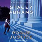 Rogue Justice: A Thriller (Avery Keene #2) By Stacey Abrams, Adenrele Ojo (Read by) Cover Image