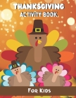 Thanksgiving Activity Book for kids: An amazing thanksgiving coloring and activity book for kids By Creative Industry Designs Cover Image