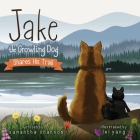 Jake the Growling Dog Shares His Trail: A Children's Picture Book about Sharing, Disability Awareness, Kindness, and Overcoming Fears By Samantha Shannon, Lei Yang (Illustrator) Cover Image