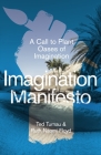 Imagination Manifesto: A Call to Plant Oases of Imagination By Ruth Naomi Floyd Cover Image