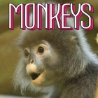 Monkeys: A gorgeous book featuring monkeys from all around the world, including Japan, Vietnam, Bali and Sri Lanka Cover Image