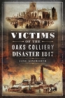 Victims of the Oaks Colliery Disaster 1847 Cover Image
