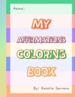 My affirmations coloring book. Cover Image