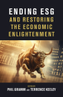 Ending Esg and Restoring the Economic Enlightenment Cover Image