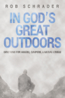 In God's Great Outdoors By Rob Schrader Cover Image