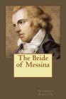 The Bride of Messina Cover Image