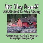 Hit The Road! A Kid's Guide to Flam, Norway By Penelope Dyan, John D. Weigand (Photographer) Cover Image