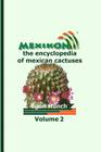 MEXIKON Volume 2: the encyclopedia of mexican cactuses By Egon Munch Cover Image