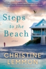 Steps to the Beach By Christine Lemmon Cover Image