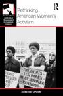 Rethinking American Women's Activism (American Social and Political Movements of the 20th Century) Cover Image