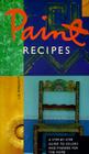 Paint Recipes: A Step-by-Step Guide to Colors and Finishes for the Home Cover Image