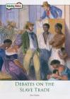 Debates on the Slave Trade By Don Nardo Cover Image