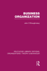 Business Organization (RLE: Organizations) (Routledge Library Editions: Organizations) Cover Image