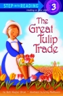 The Great Tulip Trade (Step into Reading) Cover Image