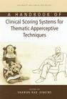 A Handbook of Clinical Scoring Systems for Thematic Apperceptive Techniques (Personality and Clinical Psychology) By Sharon Rae Jenkins (Editor) Cover Image