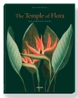The Temple of Flora: Robert John Thornton By Werner Dressendorfer, Petra Lamers-Schuetze (Editor) Cover Image