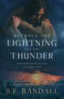 Between the Lightning and the Thunder: What Would It Take for You to See Your Brother as God? Cover Image