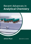 Recent Advances in Analytical Chemistry By Johana Meyer (Editor) Cover Image