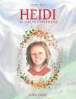 HEIDI as told by Grandmama: Johanna Spyri's By Ruthie Goldey Cover Image