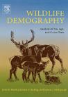 Wildlife Demography: Analysis of Sex, Age, and Count Data Cover Image